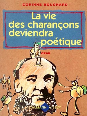 cover image of La Vie des charançons deviendra poétique